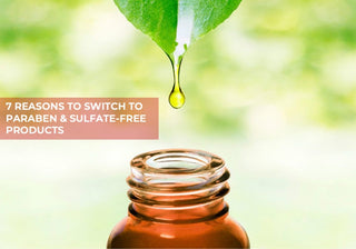 7 Reasons To Switch To Paraben And Sulfate-free Products