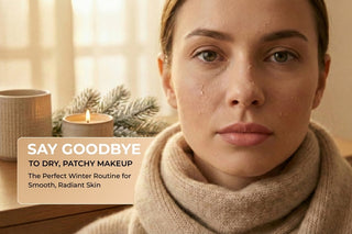 Say Goodbye to Dry, Patchy Makeup: The Perfect Winter Routine for Smooth, Radiant Skin