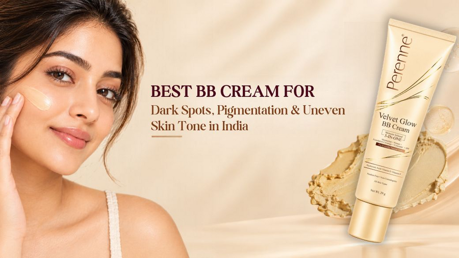 Best BB Cream for Dark Spots, Pigmentation & Uneven Skin Tone in India