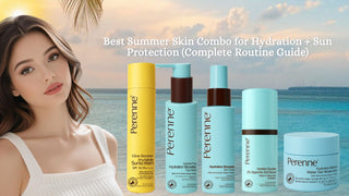 Best Summer Skin Combo for Hydration + Sun Protection (Complete Routine Guide)