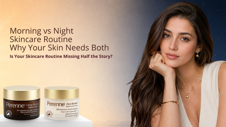 Morning vs Night Skincare Routine: Why Your Skin Needs Both Is Your Skincare Routine Missing Half the Story?
