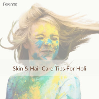 Pre & Post Holi Skincare Tips by Perenne Cosmetics