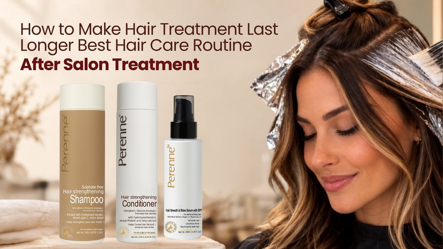 How to Make Hair Treatment Last Longer: Best Hair Care Routine After Salon Treatment