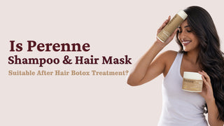 Is Perenne Shampoo & Hair Mask Suitable After Hair Botox Treatment?