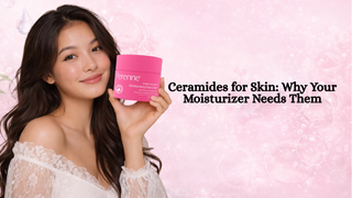 Ceramides for Skin: Why Your Moisturizer Needs Them