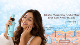 What is Hyaluronic Acid & Why Your Skin Needs It Daily