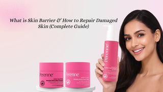 What is Skin Barrier & How to Repair Damaged Skin (Complete Guide)
