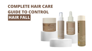 Complete Hair care guide to Control Hair Fall - Tips to control hair fall