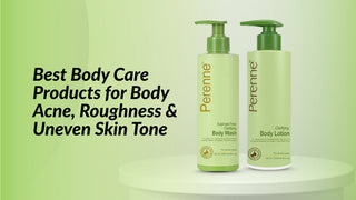 Best Body Care Products for Body Acne, Roughness & Uneven Skin Tone