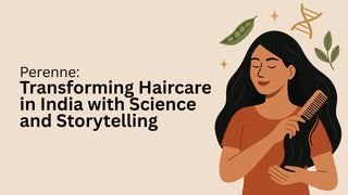Perenne: Transforming Haircare in India with Science and Storytelling