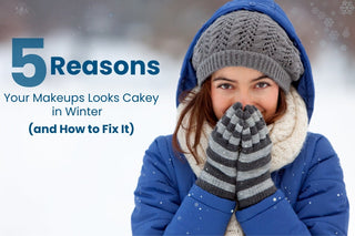 5 Reasons Your Makeup Looks Cakey in Winter (and How to Fix It)
